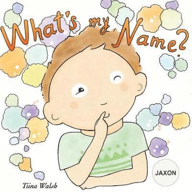 bokomslag What's my name? JAXON