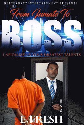 From Inmate To Boss 1