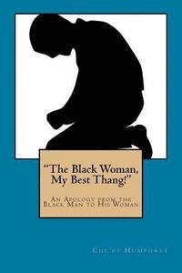 bokomslag 'The Black Woman, My Best Thang!': An Apology from the Black Man to His Woman