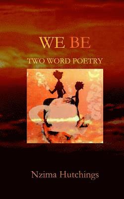 Nzima Hutchings - We Be, Häftad
