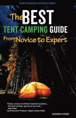 bokomslag The Best Tent Camping Guide: From Novice To Expert