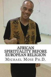 bokomslag African Spirituality Before European Religion