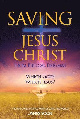 Saving Jesus Christ: from Biblical Enigmas 1