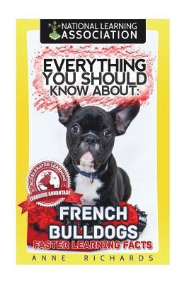 Anne Richards - Everything You Should Know About: French Bulldogs, Häftad