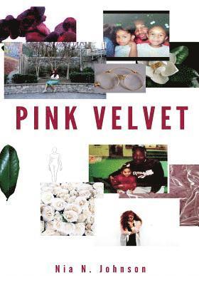 Pink Velvet: Poems, Quotes, And Words of Affirmations for girls becoming women. 1