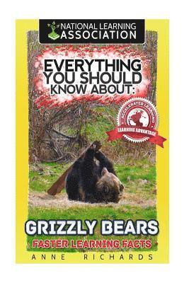 Anne Richards - Everything You Should Know About: Grizzly Bears, Häftad