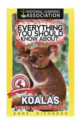 Anne Richards - Everything You Should Know About: Koalas, Häftad