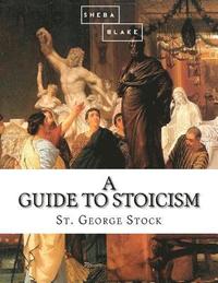 bokomslag A Guide to Stoicism