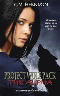 bokomslag Project Wolf Pack: The Alpha