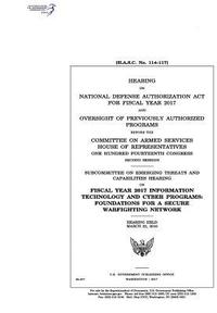 bokomslag Hearing on National Defense Authorization Act for Fiscal Year 2017 and oversight of previously authorized programs before the Committee on Armed Servi
