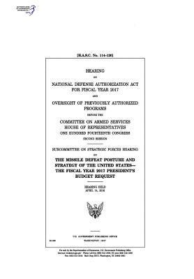 Hearing on National Defense Authorization Act for Fiscal Year 2017 and oversight of previously authorized programs before the Committee on Armed Servi 1