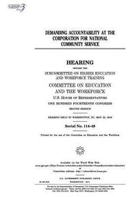 bokomslag Demanding accountability at the Corporation for National Community Service: hearing before the Subcommittee on Higher Education and Workforce Training