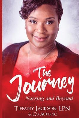 The Journey: Nursing and Beyond 1