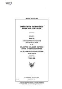 bokomslag Oversight of the European Reassurance Initiative: hearing before the Subcommittee on Oversight and Investigations of the Committee on Armed Services