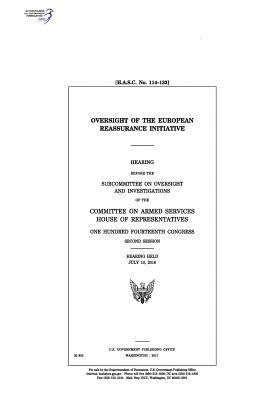 bokomslag Oversight of the European Reassurance Initiative: hearing before the Subcommittee on Oversight and Investigations of the Committee on Armed Services