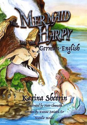 The Mermaid and the Harpy: German-English, Häftad