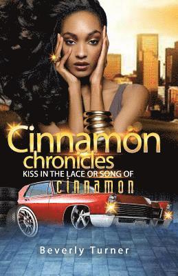 bokomslag Cinnamon Chronicles: Kiss In The Lace Or Song Of Cinnamon