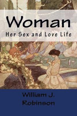 bokomslag Woman: Her Sex and Love Life