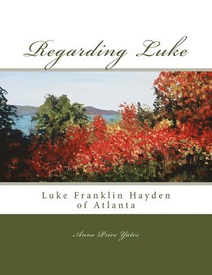 Regarding Luke: Luke Franklin Hayden of Atlanta 1