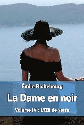 La Dame en noir: Volume IV: L'OEil de verre 1