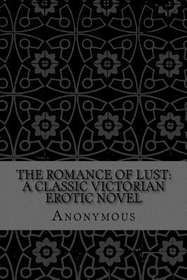 bokomslag The Romance of Lust: A Classic Victorian erotic novel