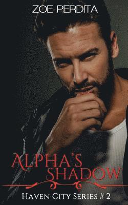 Alpha's Shadow (Haven City Series #2) 1