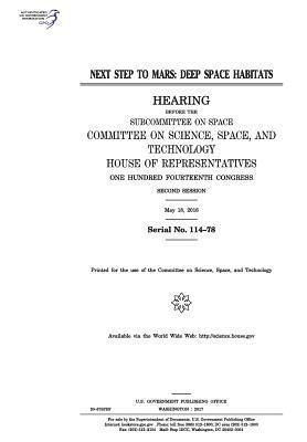 bokomslag Next step to Mars: deep space habitats: hearing before the Subcommittee on Space