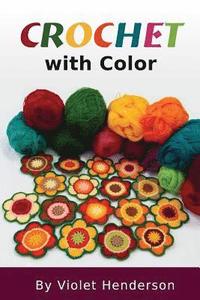 bokomslag Crochet with Color