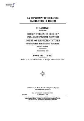 United States House of Representatives, Committee on Oversight and Gover Reform - U.S. Department of Education: investigation of the CIO: hearing before the Committee on Oversight and Government Reform, Häftad