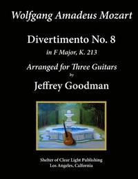 bokomslag Wolfgang Amadeus. Mozart - Divertimento No. 8: Arranged for Three Guitars