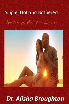 Alisha Broughton - Single, Hot and Bothered, Häftad