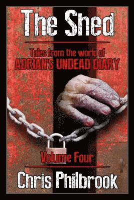 bokomslag The Shed: Tales from the world of Adrian's Undead Diary Volume Four