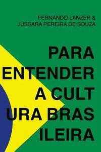 bokomslag Para entender a cultura brasileira