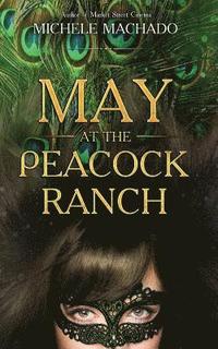 bokomslag May at the Peacock Ranch