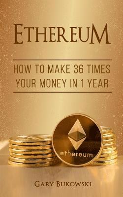 bokomslag Ethereum: How to make 36 times your money in 1 year