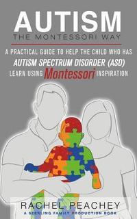 bokomslag Autism, The Montessori Way