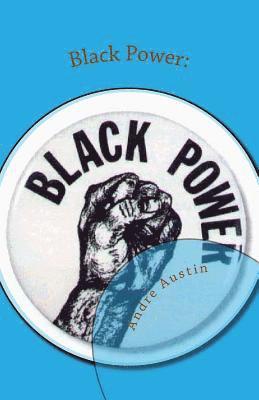 Andre Austin - Black Power: The Political Essays, Häftad