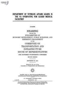 bokomslag Department of Veterans Affairs leases: is the VA overpaying for leased medical facilities?: hearing before the Subcommittee on Economic Development