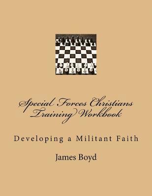 James R. Boyd - Special Forces Christians Training Workbook, Häftad