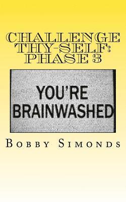 Challenge Thy-Self: Phase 3: Creating a New Mind! 1