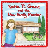 bokomslag Katie P Grace: and the New Family Member