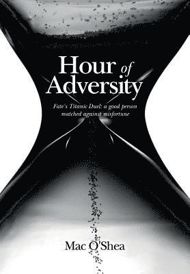 Hour of Adversity: Fate's Titanic Duel: a good person matched against misfortune 1