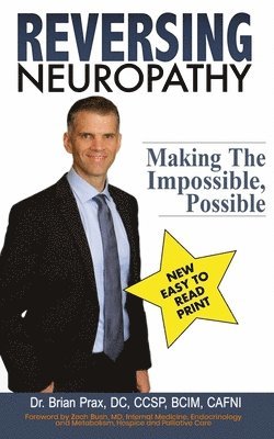 bokomslag Reversing Neuropathy: Making The Impossible Possible