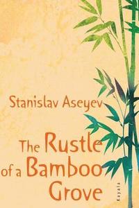 bokomslag The Rustle of a Bamboo Grove