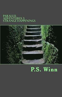 Parallel Adventures 3 -Strange Happenings 1