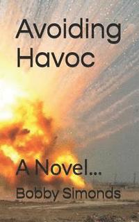 bokomslag Avoiding Havoc: A Novel...