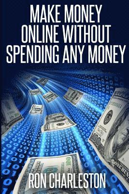 Make Money Online Without Spending Any Money 1