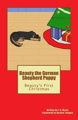 Beauty the German Shepherd Puppy: Beauty's First Christmas 1