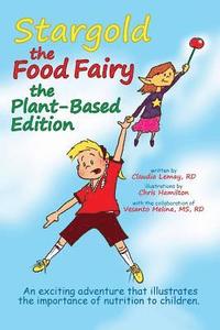 bokomslag Stargold the Food Fairy- Plant-Based Edition
