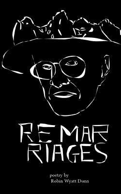 Robin Wyatt Dunn - Remarriages, Häftad